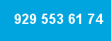 929 553 61 74